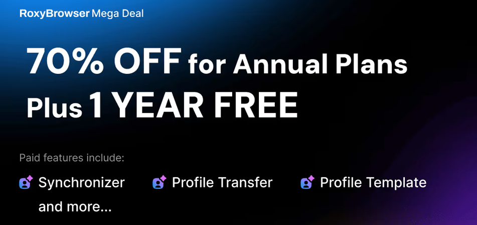 Roxy Browser Black Friday offer:70% off annual subscriptions plus an extra 12 months free.png