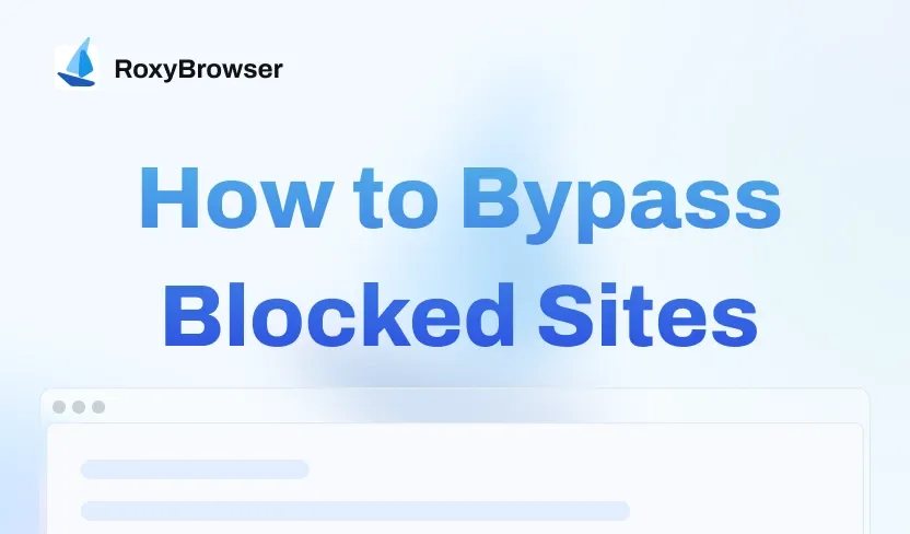 How to Bypass Blocked Sites