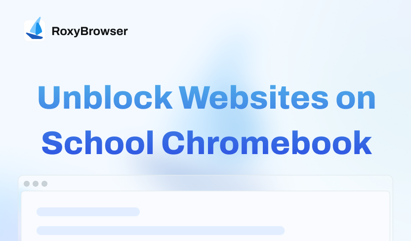 How to Unblock Websites on School Chromebook Without VPN