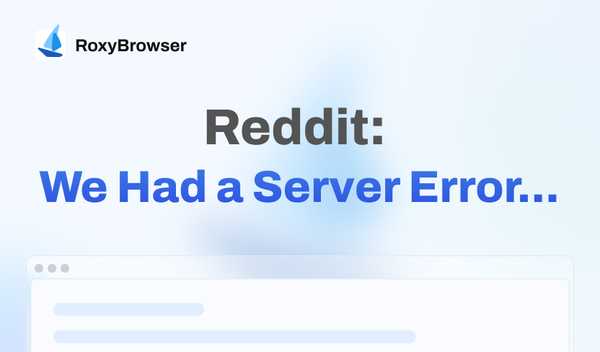 "We Had a Server Error..." on Reddit: What it Means and How to Fix It