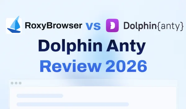 Dolphin Anty Review 2026: Detailed Analysis & Better Alternative