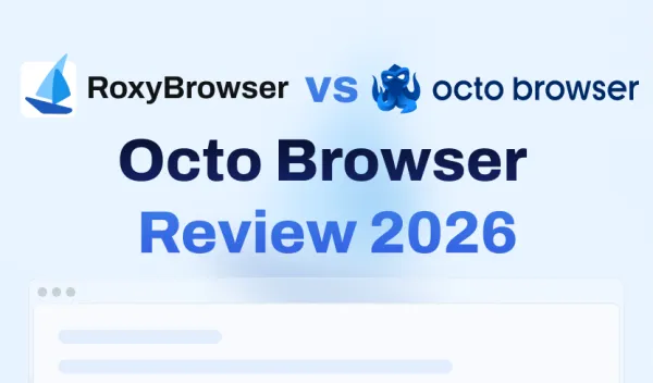 Octo Browser Review 2026: Pros, Cons & Better Alternatives