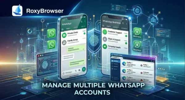 How to Manage Multiple WhatsApp Accounts on One Computer: The Ultimate 2026 Guide