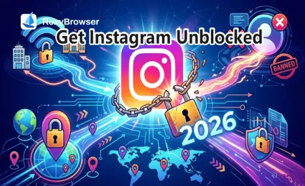 How to Get Instagram Unblocked in 2026: Bypass Wi-Fi, Geo-Blocks & Bans