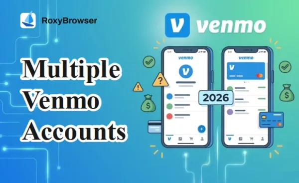 Can You Have Multiple Venmo Accounts? Rules & Risks 2026