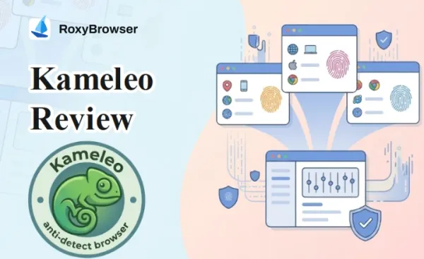 Kameleo Review 2026: Pricing, True Limits, and the Best Alternative