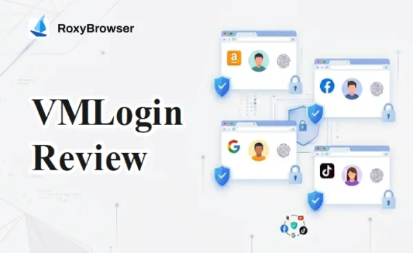 VMLogin Review 2026: Proxy Setup, Features & the Best Alternative
