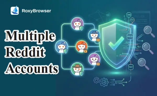 How to Safely Manage Multiple Reddit Accounts: Rules & Detection Explained