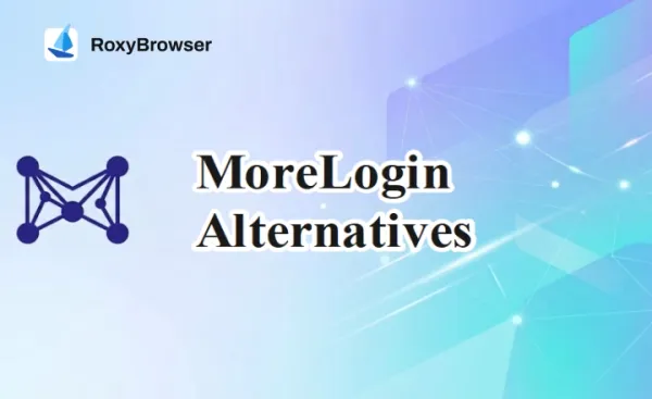 Best MoreLogin Alternatives in 2026: Compared