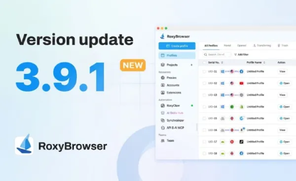 RoxyBrowser V3.9.1: Four Powerful Proxy Upgrades for Smoother Global Operations
