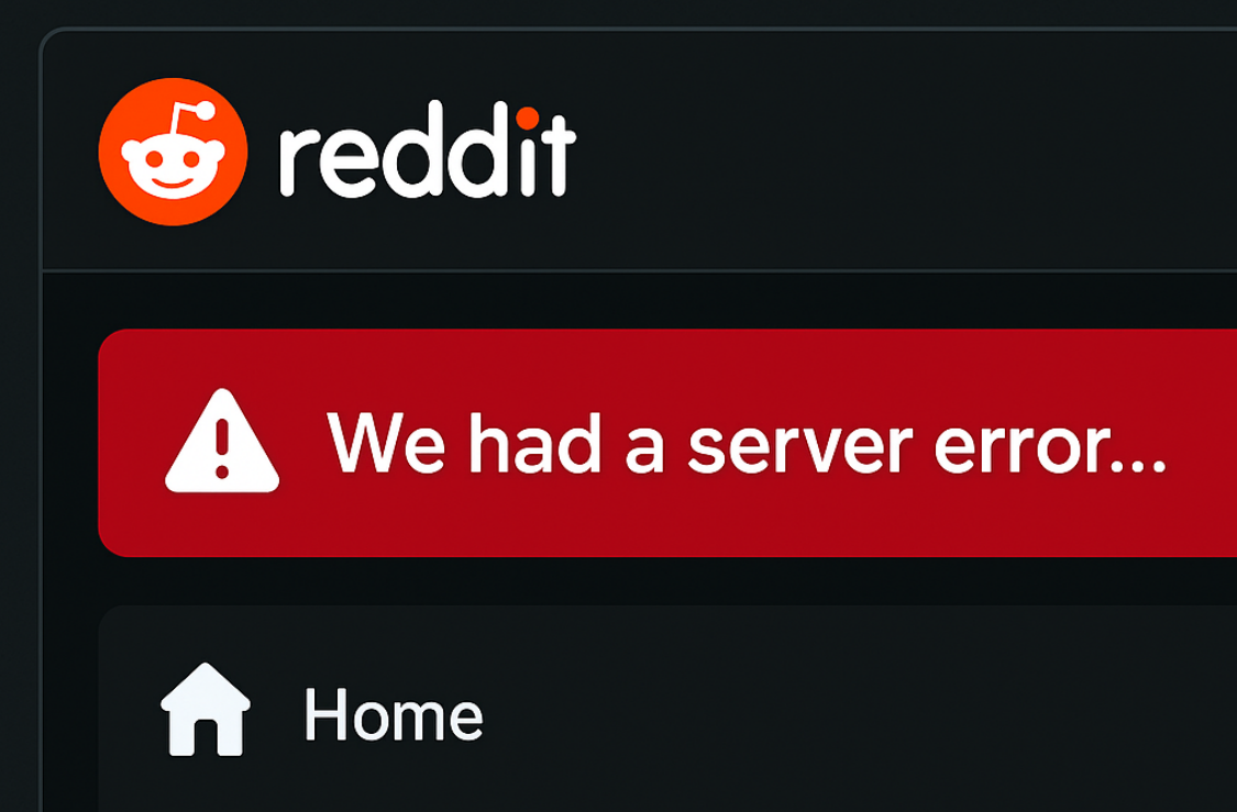 Reddit: We Had a Server Error...