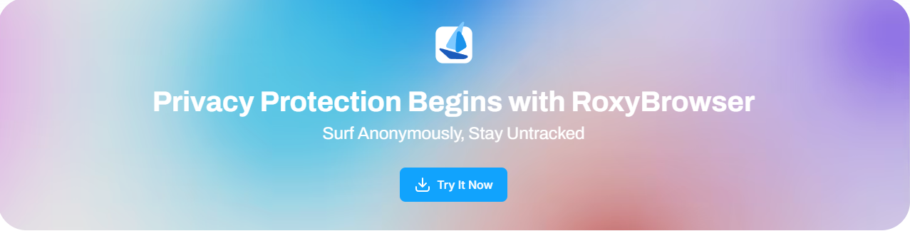 Why RoxyBrowser is the Best Solution for Multiple Account Management.png